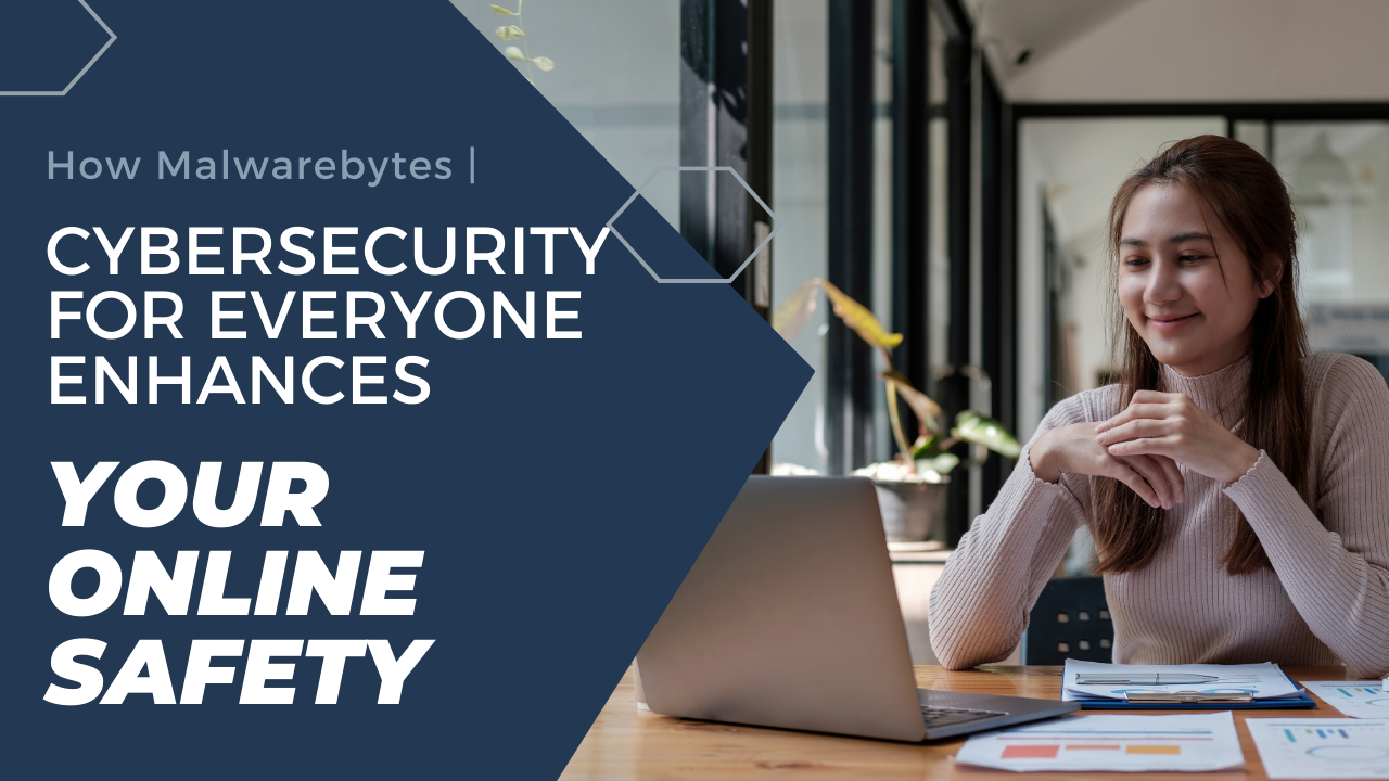 Malwarebytes | Cybersecurity for Everyone