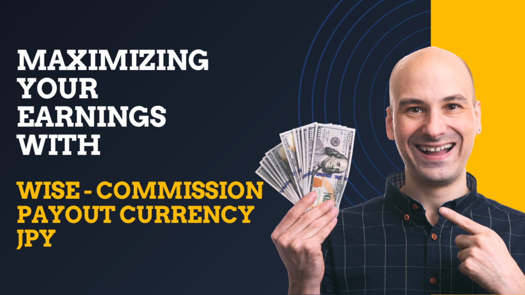 Wise - Commission payout currency JPY