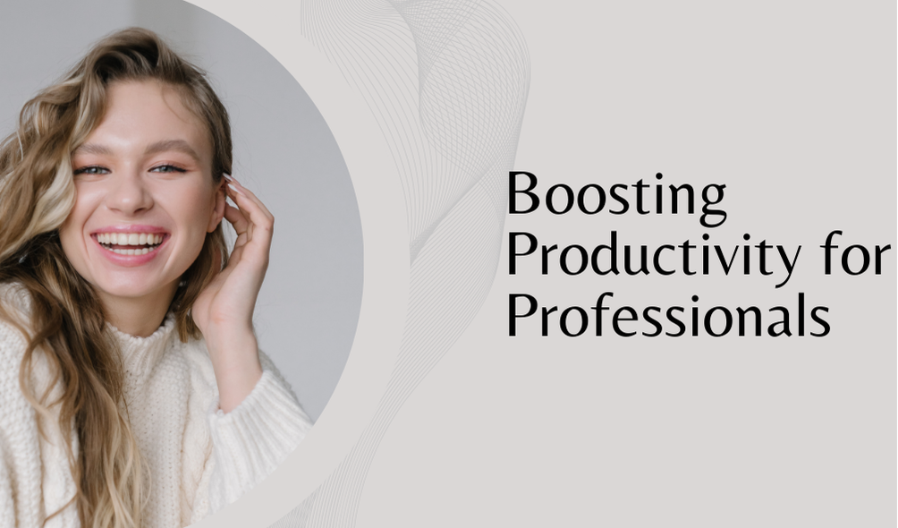 Boosting Productivity for Professionals