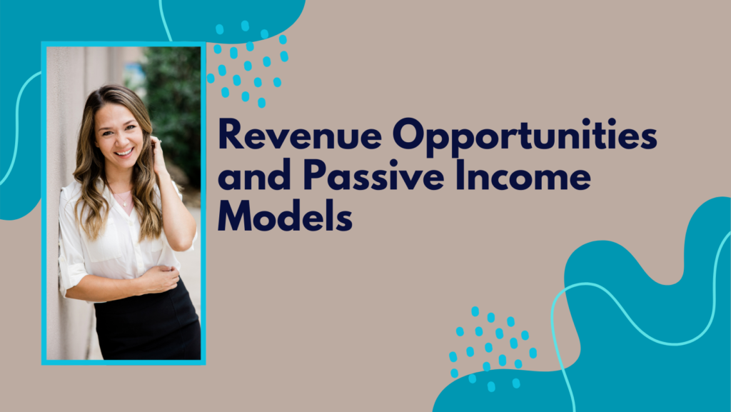 Revenue Opportunities and Passive Income Models