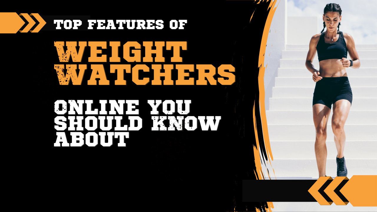 Top Features of Weight Watchers Online You Should Know About