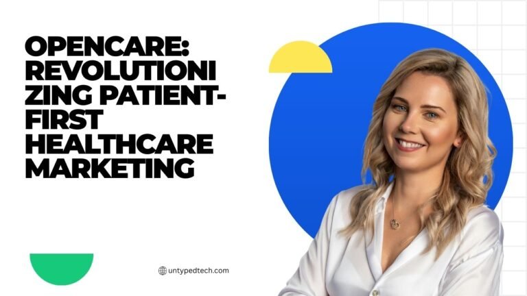 Opencare Opencare: Revolutionizing Patient-First Healthcare Marketing - Untypedtech
