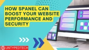 How SPanel Can Boost Your Website Performance and Security
