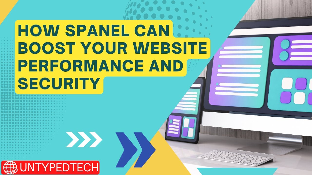 How SPanel Can Boost Your Website Performance and Security