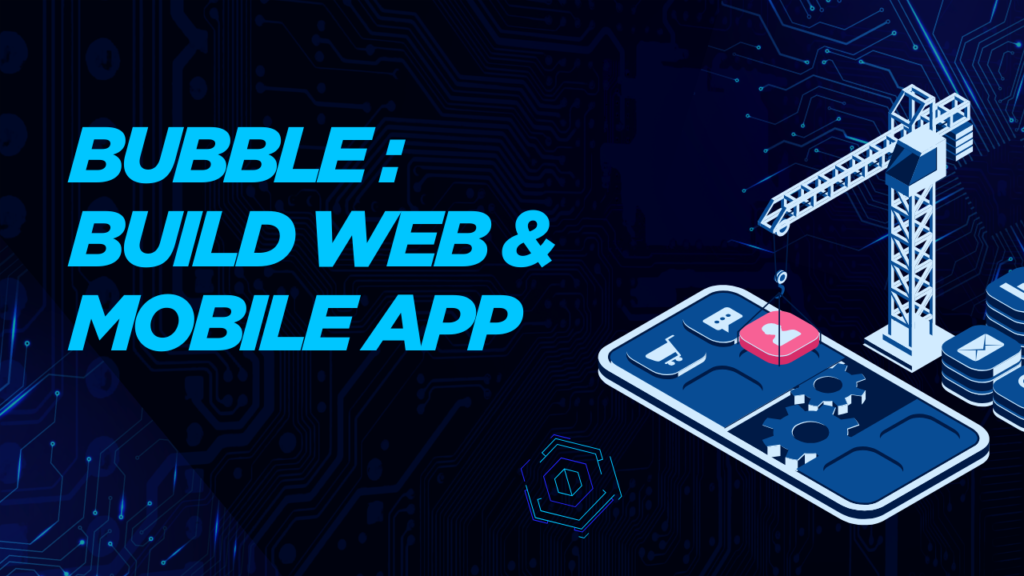 Top Features of Bubble Every Startup Founder Should Know