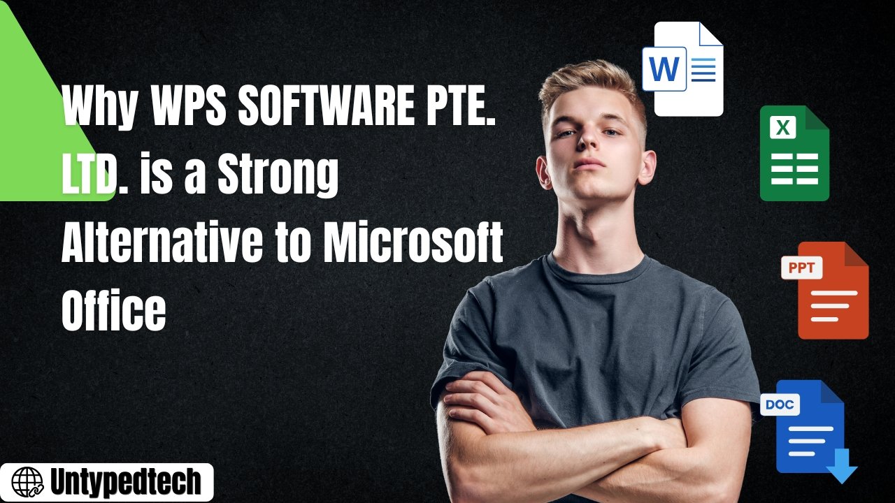 Why WPS SOFTWARE PTE. LTD. is a Strong Alternative to Microsoft Office