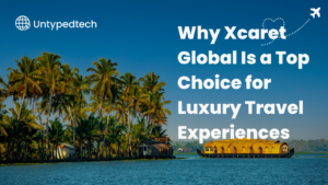Why Xcaret Global Is a Top Choice for Luxury Travel Experiences