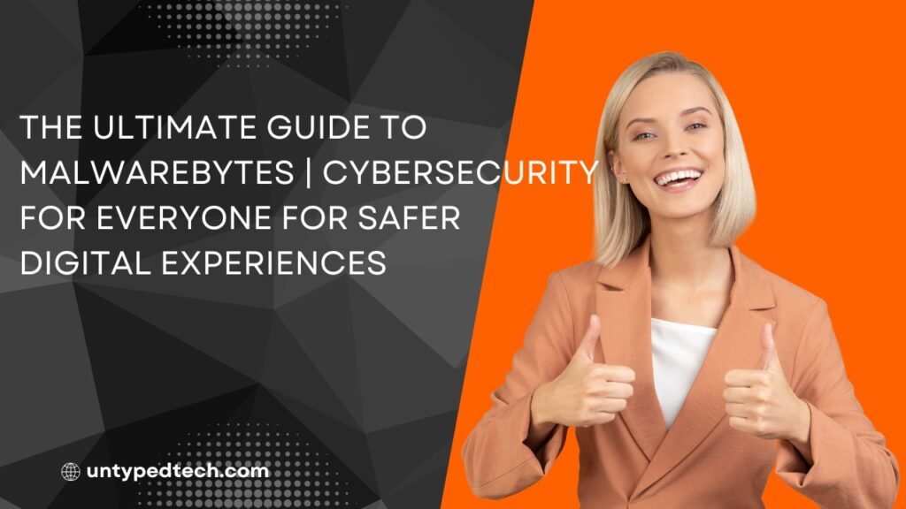 Malwarebytes | Cybersecurity for Everyone