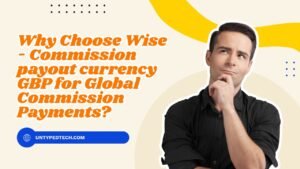 Wise - Commission payout currency GBP